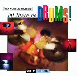 Max Weinberg Presents : Let There Be Drums : Vol. 2, The '60s