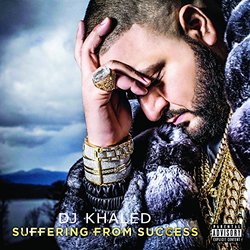 Suffering From Success [Explicit]
