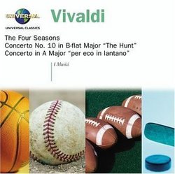 Vivaldi: The Four Seasons; Concerto No. 10 in B flat major "The Hunt"; Concerto in A major "per eco in lontano"