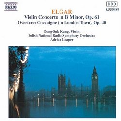 Elgar: Violin Concerto in B Minor; Overture: Cockaigne (In London Town)