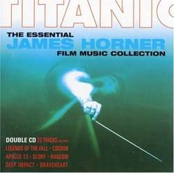 Titanic: The Essential James Horner Film Music Collection (Film Score Re-recording Compilation)