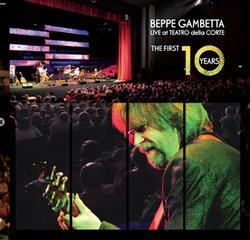 Live at the Teatro Della Corte / The First 10 Years