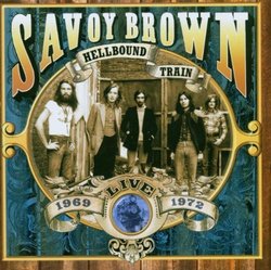 Hellbound Train - Live 1969 - 1972 By Savoy Brown (2003-05-19)