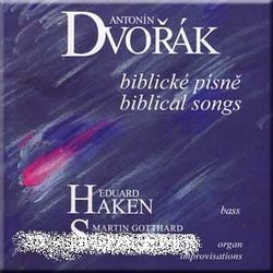 Dvorak - Biblical Songs - Haken, Schneider
