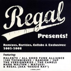 Regal Presents Remixes, Rarities