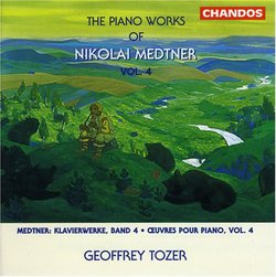 Medtner: Piano Works, Vol. 4