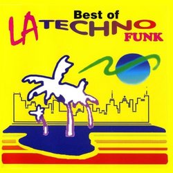 The Best of LA Techno - Funk