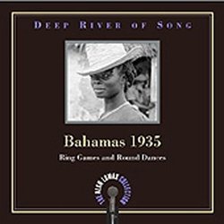 Deep River of Song: Bahamas 1935: Ring Games & Round Dances