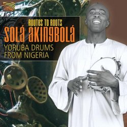 Routes To Roots: Yoruba Drums From Nigeria