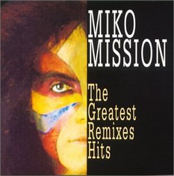 Miko Mission - Greatest Remixes Hits