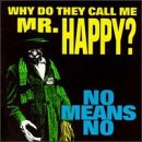 Why Do They Call Me Mr Happy?