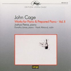 John Cage: Works for Piano & Prepared Piano, Vol. 2 (1944-1958) - Mysterious Adventure / TV Koeln / Daughters of the Lonesome Pine / Dream / The Perilous Night / Nocturne / Three Dances - Joshua Pierce, Piano