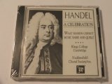 Handel: A Celebration - Kings College Cambridge/Huddersfield Choral Society