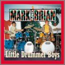 Mark And Brian: Little Drummer Boys