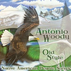 Old Style-Native American Peyote Songs