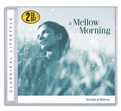 A Mellow Morning: Sounds of Silence