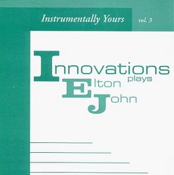 Instrumentally Yours, Vol.3: Innovations Plays Elton John