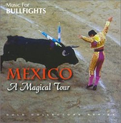 Music for Bullfights (Mexico A Magical Tour)