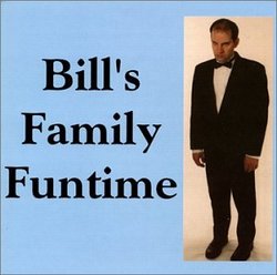 Bill's Family Funtime