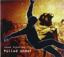 Pulled Under by Janek Schaefer