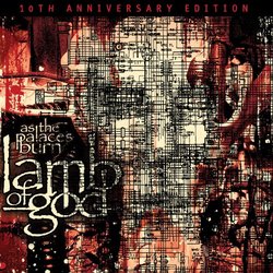 Lamb of God- As the Palaces Burn (10th Anniversary Edition CD/DVD) [Original recording remixed and remastered]