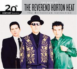 The Best of Reverend Horton Heat - 20th Century Masters: Millennium Collection (Eco-Friendly Packaging)