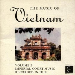 Music Of Vietnam, Vol. 2: Imperial Court Music
