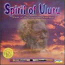 Spirit Of Uluru: Music Of Australian Aborigine
