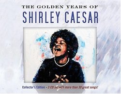 Golden Years of Shirley Caesar (Coll)