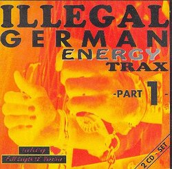 Illegal German Energy Trax, Part 1