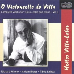 Heitor Villa-Lobos: O Violoncello do Villa