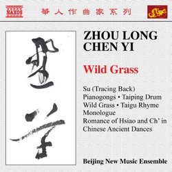 Zhou Long & Chen Yi: Wild Grass