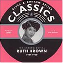 Ruth Brown Classics 1949-1950