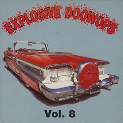Explosive Doowops Vol. 8