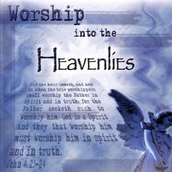 Worship Into the Heavenlies
