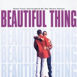 Beautiful Thing: Music From And Inspired By The Motion Picture