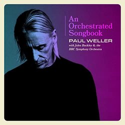 Orchestrated Songbook: Paul Weller With Jules Buckley & The BBC Symphony Orchestra