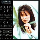 Toru Takemitsu: Rain Tree : The Complete Solo Piano Music