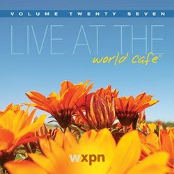 Live At the World Cafe, Volume 27