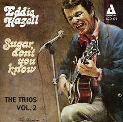 Sugar, Don't You  Know - The Trios Vol.2