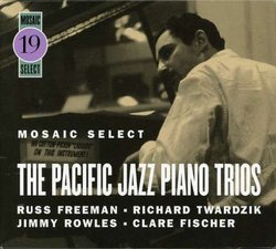 Mosaic Select: Russ Freeman / Pacific Jazz Piano