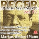 Reger: Works For Piano, Vol. 10