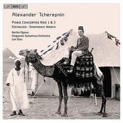 Tcherepnin: Piano Concertos Nos. 1 & 3; Festmusik; Symphonic March