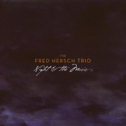 Fred Hersch Trio: Night & The Music