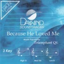 Because He Loved Me [Accompaniment/Performance Track] (Daywind Soundtracks Contemporary)
