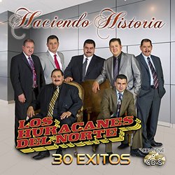 LOS HURACANES DEL NORTE - HACIENDO HISTORIA - 30 EXITOS