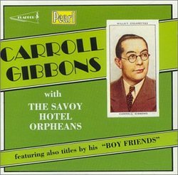 Carroll Gibbons with the Savoy Hotel Orpheans