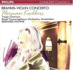 Brahms: Violin Concerto/Tragic Overture; Herman Krebbers, Royal Concertgebouw Orchestra of Amsterdam