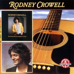 But What Will the Neighbors Think/Rodney Crowell