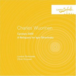 Charles Wuorinen: Cyclops 2000; A Reliquary for Igor Stravinsky